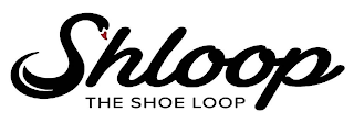 SHLOOP THE SHOE LOOP