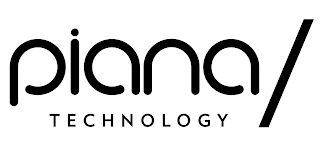 PIANA / TECHNOLOGY