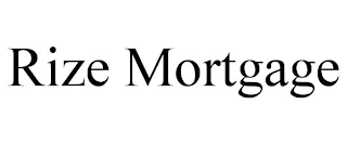 RIZE MORTGAGE