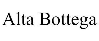 ALTA BOTTEGA