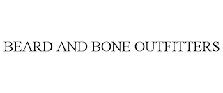 BEARD AND BONE OUTFITTERS