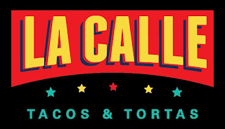 LA CALLE TACOS & TORTAS