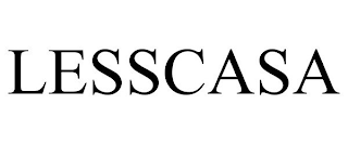 LESSCASA