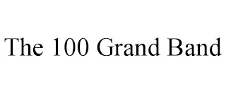 THE 100 GRAND BAND