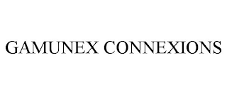 GAMUNEX CONNEXIONS