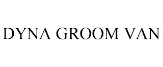 DYNA GROOM VAN