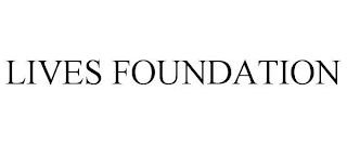 LIVES FOUNDATION