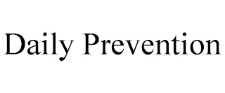 DAILY PREVENTION