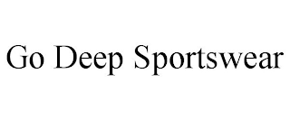 GO DEEP SPORTSWEAR