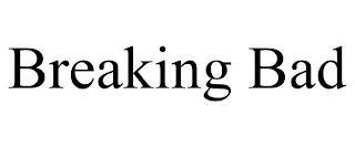 BREAKING BAD