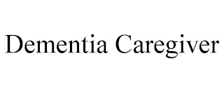 DEMENTIA CAREGIVER