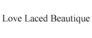 LOVE LACED BEAUTIQUE