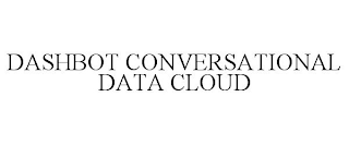 DASHBOT CONVERSATIONAL DATA CLOUD