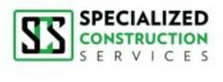 SCS SPECIALIZED CONSTRUCTION SERVICES