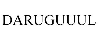 DARUGUUUL