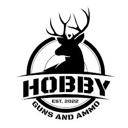 HOBBY GUNS AND AMMO EST. 2022