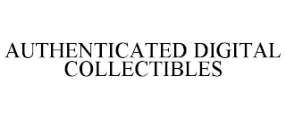 AUTHENTICATED DIGITAL COLLECTIBLES