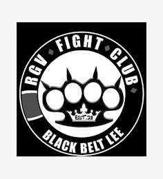 RGV FIGHT CLUB BLACK BELT LEE EST.21