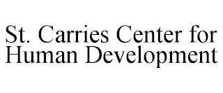 ST. CARRIES CENTER FOR HUMAN DEVELOPMENT