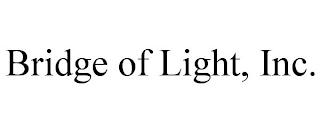 BRIDGE OF LIGHT, INC.