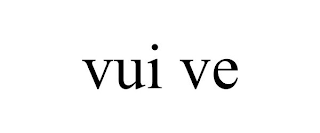 VUI VE