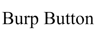 BURP BUTTON