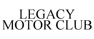 LEGACY MOTOR CLUB