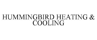 HUMMINGBIRD HEATING & COOLING