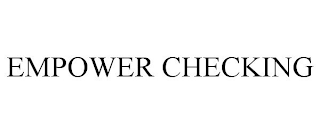 EMPOWER CHECKING