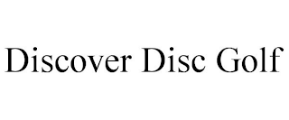 DISCOVER DISC GOLF