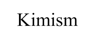 KIMISM