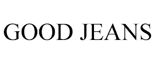 GOOD JEANS