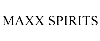 MAXX SPIRITS