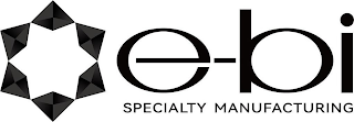 E-BI SPECIALTY MANUFACTURING