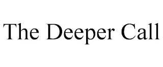 THE DEEPER CALL