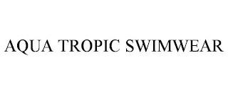 AQUA TROPIC SWIMWEAR