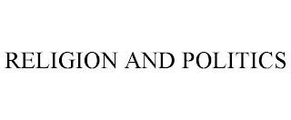 RELIGION AND POLITICS