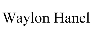 WAYLON HANEL