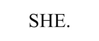 SHE.