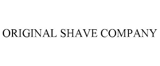 ORIGINAL SHAVE COMPANY