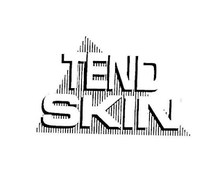 TEND SKIN