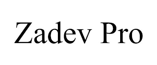 ZADEV PRO