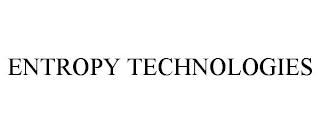 ENTROPY TECHNOLOGIES