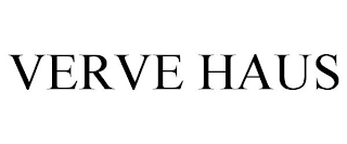 VERVE HAUS