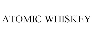 ATOMIC WHISKEY