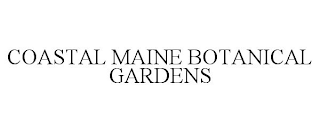 COASTAL MAINE BOTANICAL GARDENS