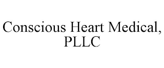 CONSCIOUS HEART MEDICAL, PLLC