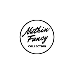 NUTHIN FANCY COLLECTION