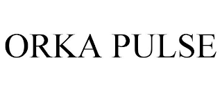 ORKA PULSE