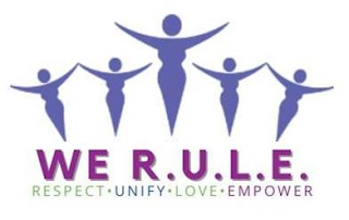 WE R.U.L.E. - RESPECT · UNIFY · LOVE · EMPOWER